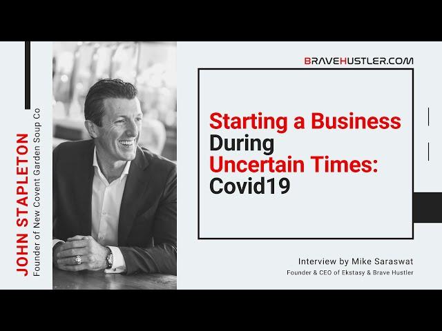 Starting a Business During Uncertain Times: Covid19