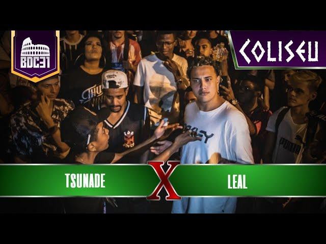 (PASSOU DOS LIMITES) LEAL X TSUNADE - SEGUNDA FASE - BATALHA DO COLISEU EDIÇÃO #31