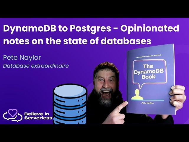 DynamoDB to Postgres - Opinionated notes on the state of databases