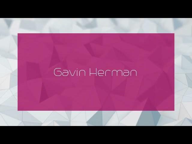 Gavin Herman - appearance