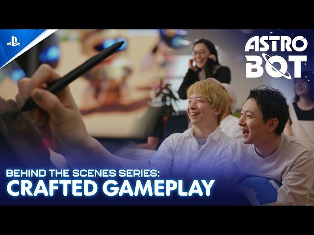 Astro Bot - Behind The Scenes Series EP1: Crafted Gameplay | PS5 Games