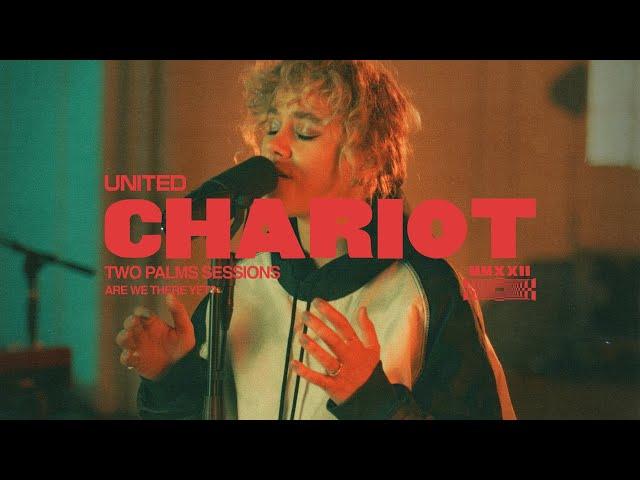 Chariot (Two Palms Sessions) - Hillsong UNITED