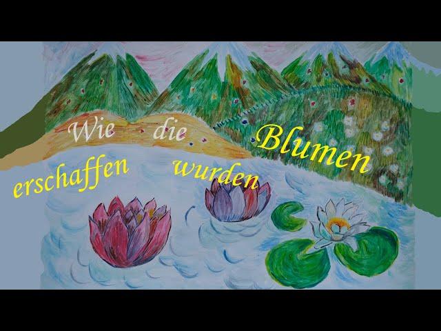 Wie die Blumen erschaffen wurden | deutsches Volksmärchen für Kinder ab 3