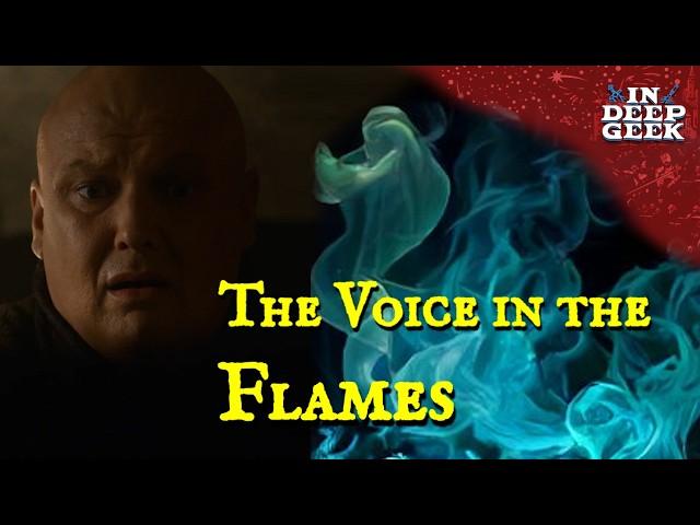 What did Varys hear in the flames?