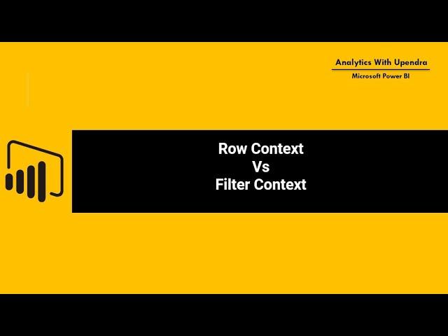 Row Context vs Filter Context in Power BI