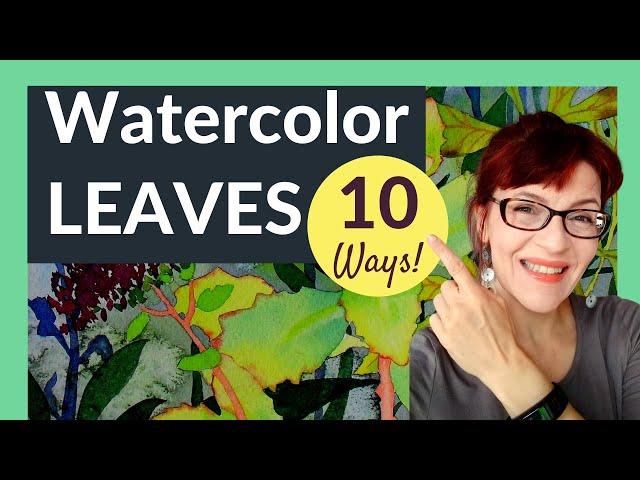 Watercolor Leaves (my 10 Favourite Techniques!)