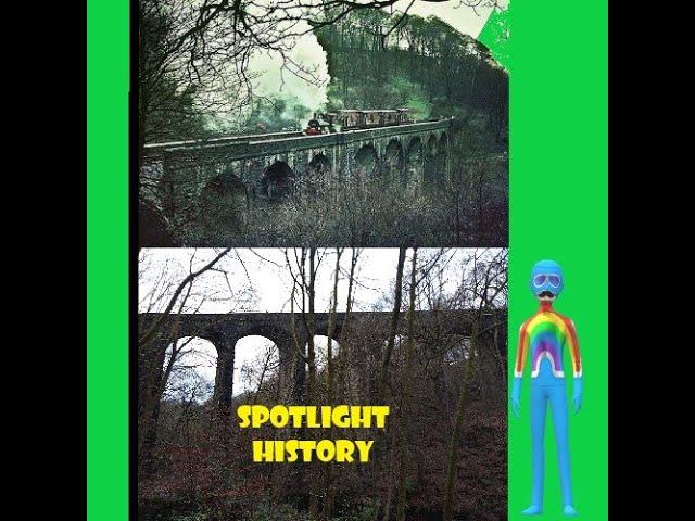 Spotlight History Whitworth Viaduct