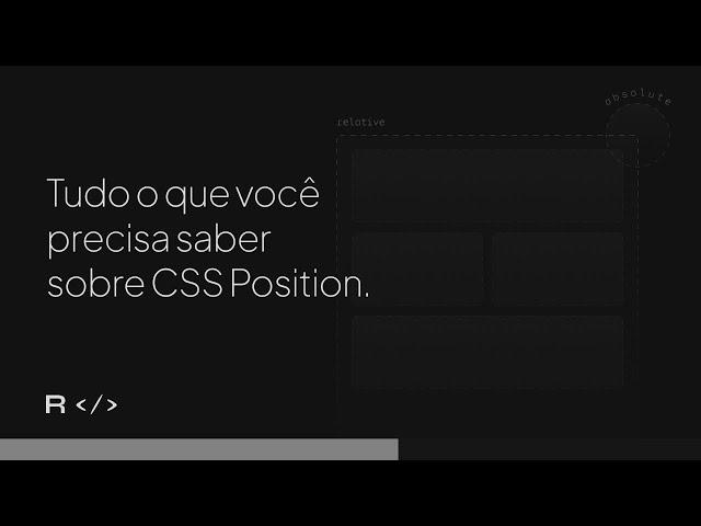 CSS Position: posicionando elementos no HTML.