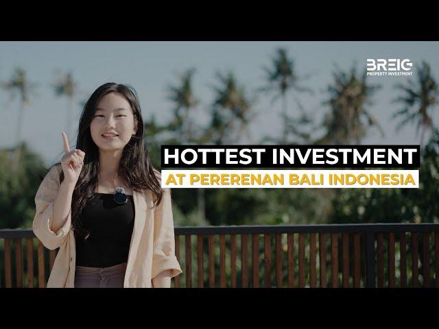 Hottest Investment at Pererenan Bali Indonesia