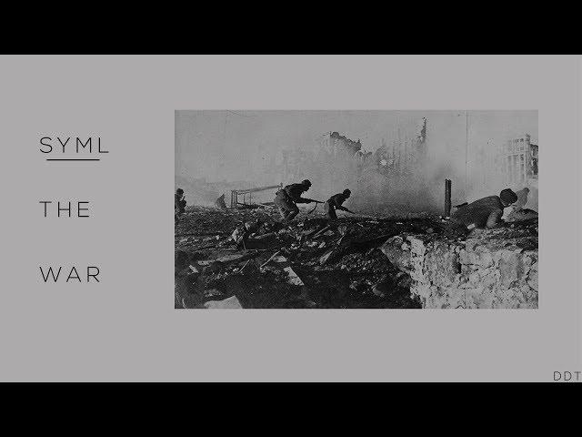 SYML - [The war]