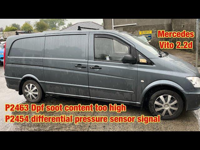 Mercedes vito, P2463 DPF soot accumulation too high & P2454 differential pressure sensor signal