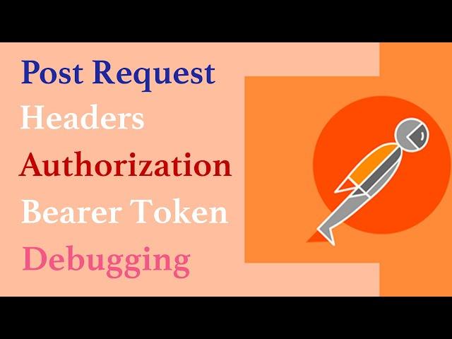 Post Request With Postman | Bearer Token and Authorization | Sending Headers & Debugging | Json Data