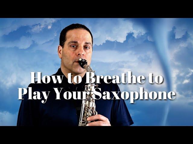 Saxophone: How to Breathe Properly When You Play Saxophone