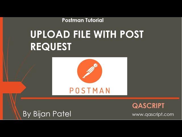 Postman Tutorial - Upload a file with POST Request