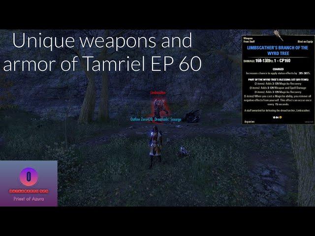 Unique Weapons and Armors of Tamriel EP 60 Limbscather's Branch of the Wyrd Tree(WYRD TREE BLESSING)