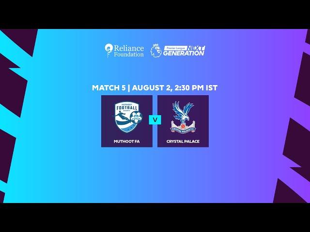 Muthoot FA vs Crystal Palace  | PL Next Generation Cup 2024