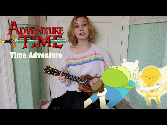 Time Adventure Ukulele Cover -  Rebecca Sugar (Adventure Time)