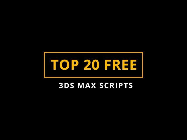 Top 20 FREE Must Have and Useful Scripts for Modeling in 3ds Max | Part1