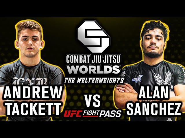 Tournament Final: Andrew Tackett vs. Alan Sanchez - Combat Jiu-Jitsu Worlds The Welterweights 2023