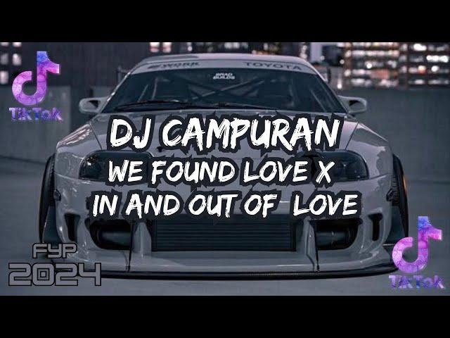 DJ CAMPURAN TERBAIK TERBARU 2024 WE FOUND LOVE X IN AND OUT OF LOVE X NASTY GIRL [REVERB VERSION]