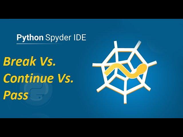 #24 Python Tutorial for Beginners | Break Vs. Continue Vs. Pass in Python