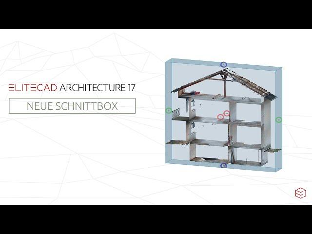 ELITECAD Architecture 17 | Neue Schnittbox zum effizienten Planen im Bestand