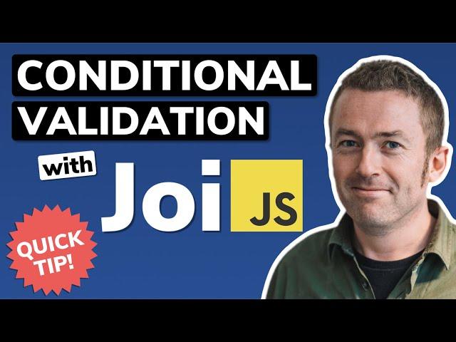 Conditional Validation with Joi and NodeJS | JavaScript Quick Tip