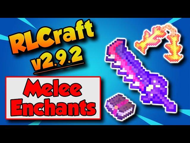 RLCraft 2.9.2 Best Melee Weapon Enchants 