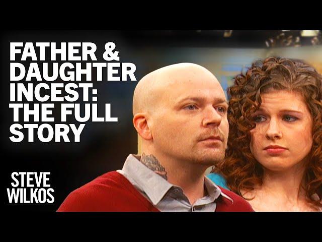 Father & Daughter Having Sex: The Full Story | Steve Wilkos Show