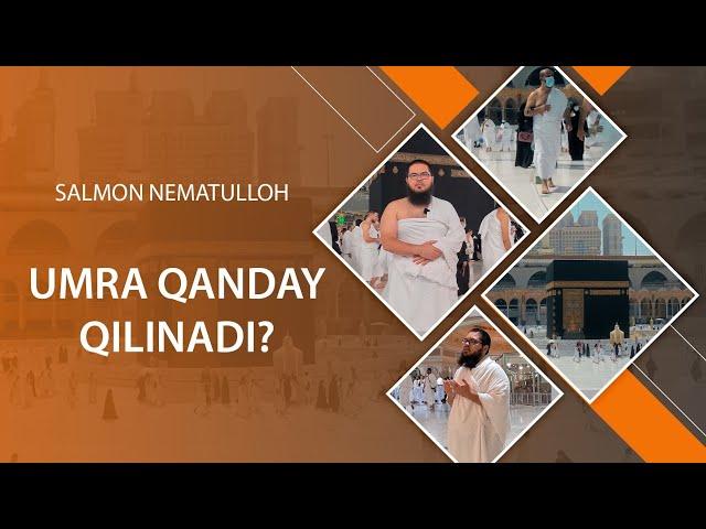 Umra qanday qilinadi? | Salmon Nematulloh