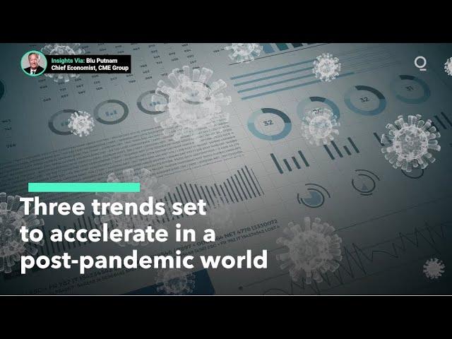 Three Post-Pandemic Business Trends To Watch