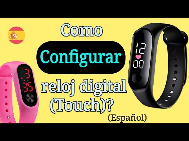 Como Configurar Un Reloj Digital Touch (Chino) | Como Cambiar La Hora (Aliexpress)