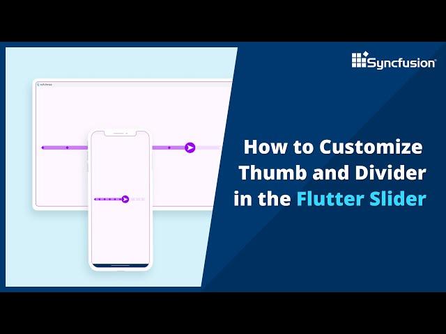 How to Customize Thumb and Divider in the Flutter Slider