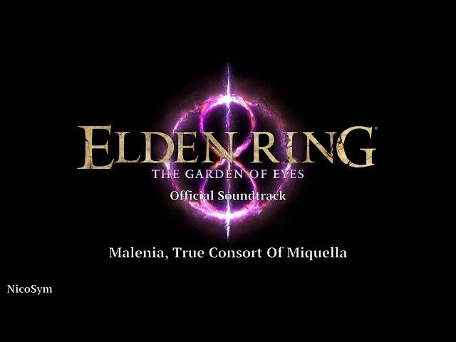 Malenia, True Consort of Miquella - Elden Ring : Garden of Eyes OST