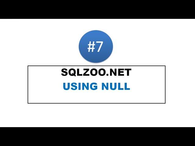 sqlzoo.net | USING NULL | SQL Tutorial | Learn SQL | SQL for Beginners | MySQL