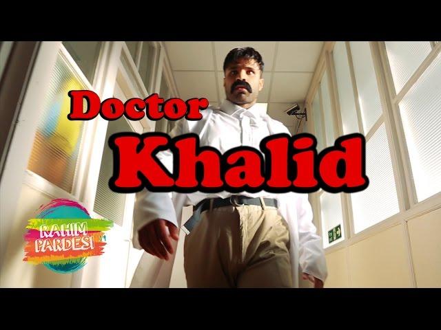 Doctor Khalid | Rahim Pardesi