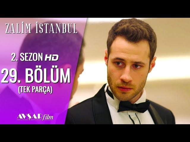 Zalim İstanbul 29. Bölüm (Tek Parça) HD