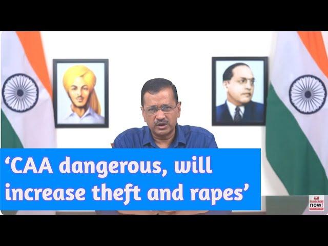 Arvind Kejriwal says implementation of CAA will make the country unsafe |Top News|