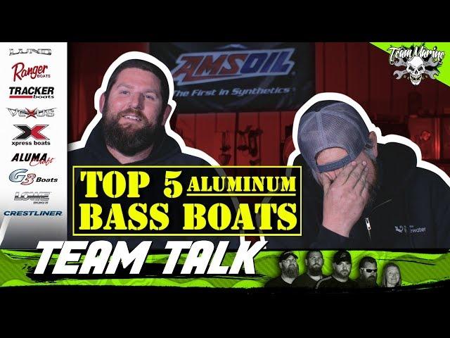 TEAM TALK: TOP 5 ALUMINUM BASS BOATS