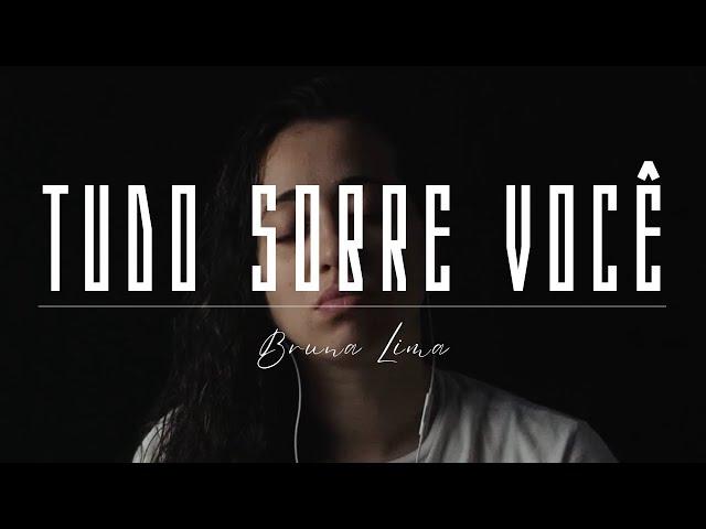 Bruna Lima - Tudo Sobre Você | COVER