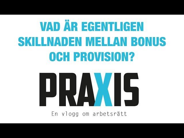 Vad är egentligen skillnaden mellan bonus och provision? - Praxis