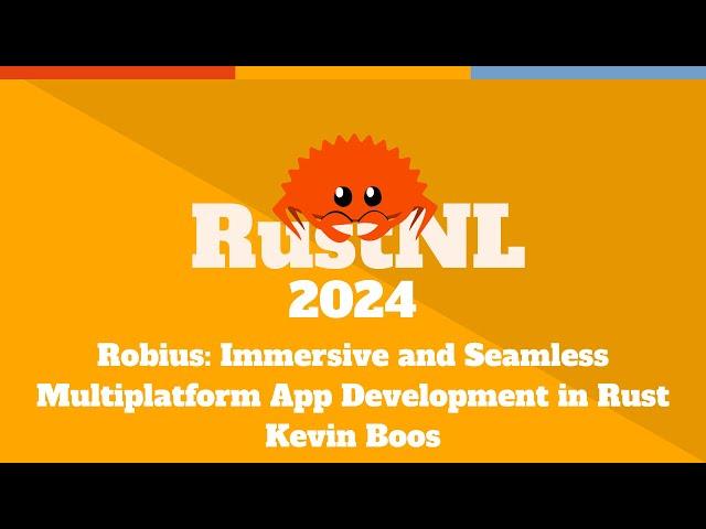 Robius: Immersive and Seamless Multiplatform App Development in Rust - Kevin Boos