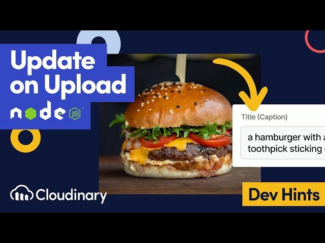 Update a Cloudinary Image on Upload in Node.js - Dev Hints