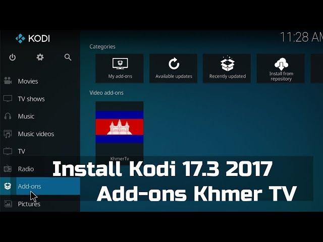 How to install Kodi 17.3 2017 with add-on Khmer TV Repository