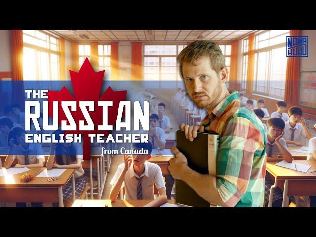 The Russian English Teacher from Canada