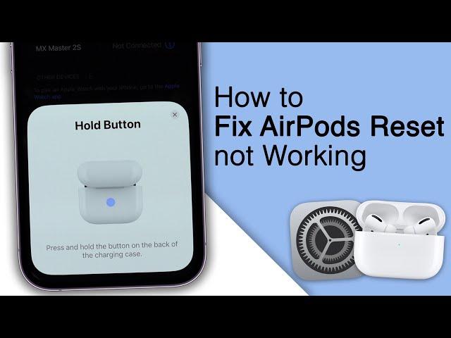 How to Fix AirPods Won’t Reset Problem! [3 Methods]