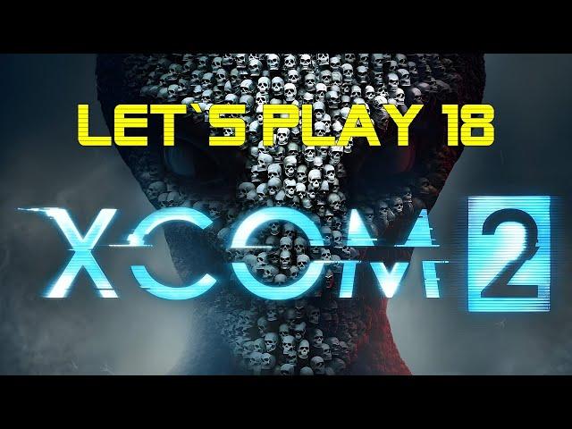 XCOM 2 Let`s Play 18: Alien-Einrichtung "Arachnoider Monarch" | Ironman (German/HD)