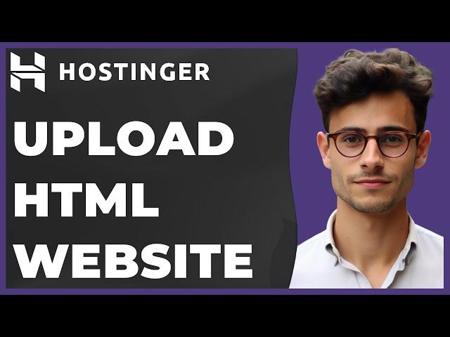 How to Upload HTML Website on Hostinger (Quick & Easy)