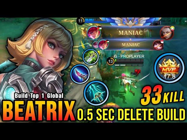 33 Kills + MANIAC!! MVP 17.8 Points Beatrix 0.5 Sec Delete Build - Build Top 1 Global Beatrix ~ MLBB