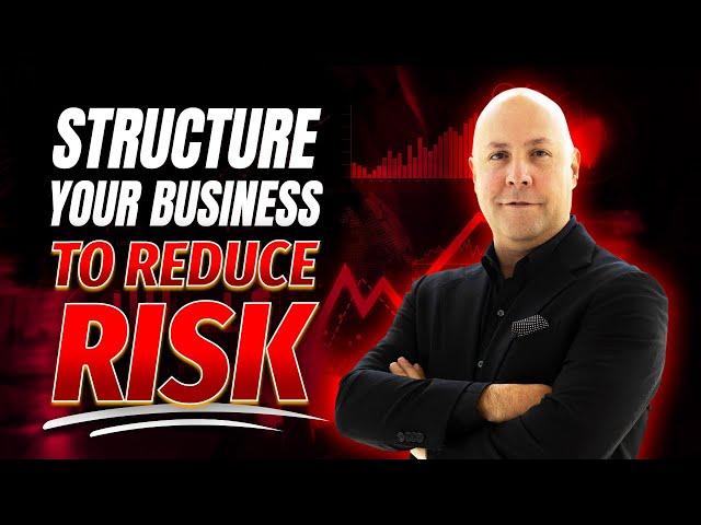 Avoid Risk From Your Business by Setting it Up the Right Way